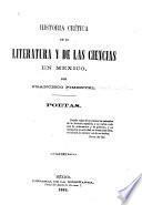 Historia crítica de la literatura y de las ciencias en México