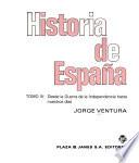 Historia de España: Desde la guerra de la independencia hasta nuestros días