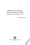 Libro Historia de la Escuela Nacional de Bellas Artes
