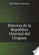 Historia de la Rep?blica Oriental del Uruguay