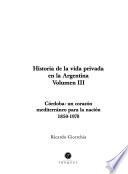 Libro Historia de la vida privada en la Argentina: Córdoba, un corazón mediterráneo para la nación. 1850-1970