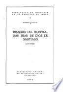 Historia del Hospital San Juan de Dios de Santiago, apuntes