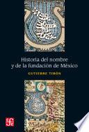 Libro Historia del nombre y de la fundación de México