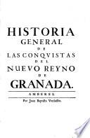 Historia general de las conquistas del Nuevo Reyno de Granada
