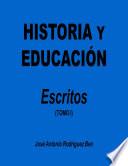 Historia y educación: escritos. Tomo I