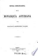 Historio crítico-filosófica de la monarquía asturiana