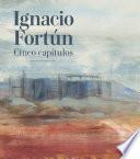 Libro Ignacio Fortún. Cinco capítulos