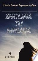 Libro Inclina tu mirada