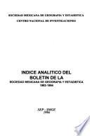 Índice analítico del Boletín de la Sociedad Mexicana de Geografía y Estadística, 1982-1994