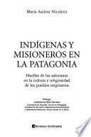 Indígenas y misioneros en La Patagonia