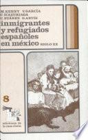 inmigratnes y refugiados espanoles en mexico Siglo XX