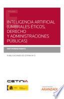Libro Inteligencia artificial (Umbrales éticos, Derecho y Administraciones Públicas)
