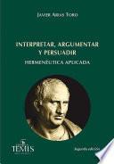 Libro Interpretar, argumentar y persuadir