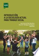 Libro INTRODUCCIÓN A LA SOCIOLOGÍA ACTUAL PARA TRABAJO SOCIAL