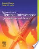 Introduccion a la Terapia Intravenosa Para Profesionales de la Salud / Introduction to Intravenous Therapy for Health Professionals