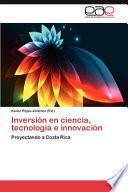Inversión en Ciencia, Tecnología E Innovación