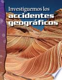 Libro Investiguemos los accidentes geográficos (Investigating Landforms)
