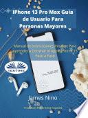 Libro Iphone 13 pro max guía de usuario para personas mayores