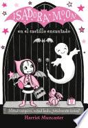 Libro Isadora Moon En El Castillo Encantado / Isadora Moon Goes on a School Trip