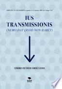 IUS TRANSMISSIONIS