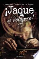 Libro ¡Jaque al relojero!