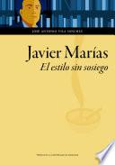 Libro Javier Marías. El estilo sin sosiego