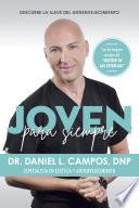 Libro Joven para siempre: Descubre la llave del antienvejecimiento / Forever Young: Discover the Key to Anti-Aging