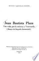 Juan Bautista Plaza, una vida por la música y Venezuela