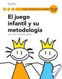 JUEGO INFANTIL Y SU METODOLOGIA