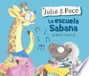 Libro Julia & Paco: La escuela Sabana / Julia & Paco: The Savannah School