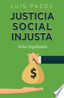 Justicia social injusta