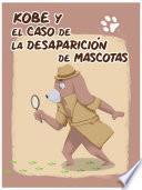 Libro Kobe y el misterio de la desaparición de mascotas