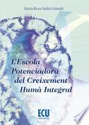 Libro L'escola potenciadora del creixement humà integral