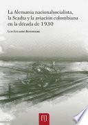Libro La Alemania nacionalsocialista, la Scadta y la aviación colombiana en la década de 1930