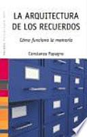 Libro La arquitectura de los recuerdos/ The Architecture of Memory
