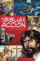 Libro La Biblia en Accion, Nuevo Testamento: La Historia Redentora de Dios