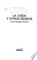 La caída y otros deseos