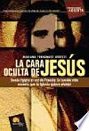 La cara oculta de Jesús