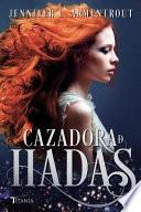 La cazadora de hadas/ Wicked