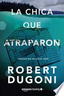 La chica que atraparon / The Trapped Girl