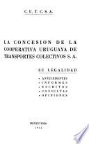 La concesión de la Cooperativa uruguaya de transportes colectivos s. a