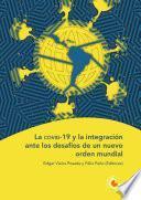 Libro La covid-19 y la integración ante los desafíos de un nuevo orden mundial