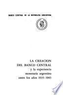 La Creación del Banco Central y la experiencia monetaria argentina entre los anõs 1935-1943