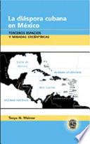 Libro La diáspora cubana en México