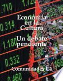 Libro La economía en la cultura: Un debate pendiente
