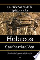 Libro La Enseñanza de la Epístola a los Hebreos