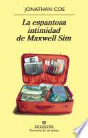 La espantosa intimidad de Maxwell Sim