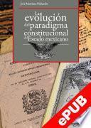 La evolución del paradigma constitucional del Estado mexicano