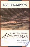 Libro La Fe Que Mueve Montañas