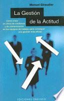 Libro La Gestion de la Actitud